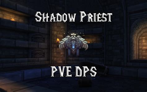 wow shadow priest dps guide.